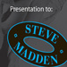 <b>CLIENT: Steve Madden</b> 
            <br />Representation for Retail Services